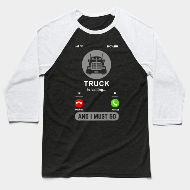 Truck Is Calling Funny Truck Driver Trucker Gift Baseball T-Shirt by Hancy